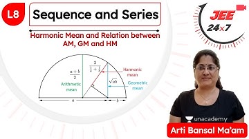 JEE Maths: Sequence and Series L8 | JEE 24x7 | Arti Bansal
