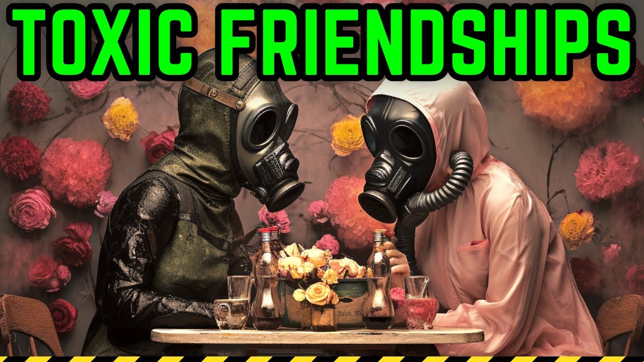 Toxic Friends And Their Secret Plot To Ruin Your Life - YouTube