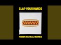 Miniature de la vidéo de la chanson Clap Your Hands (Robin Schulz Remix Edit)