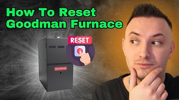 How To Reset Goodman Furnace (QUICK GUIDE)