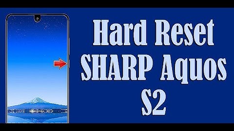 Hard Reset SHARP Aquos S2