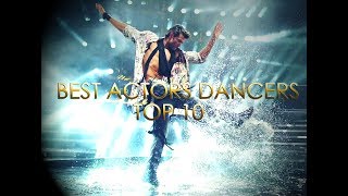 Top 10 (Dancer&#39;s Actor Of India)