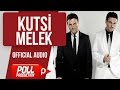 Kutsi  melek   official audio 