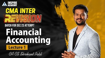 CMA INTER GRP 1 Financial  Accounts Revision DEC 23 BY CA CS SHRIKANT PATIL