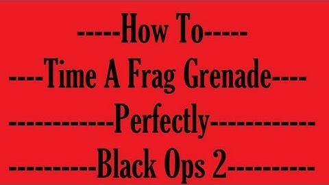 How to time a Frag Grenade Perfectly in Black Ops 2 - The Godfather -