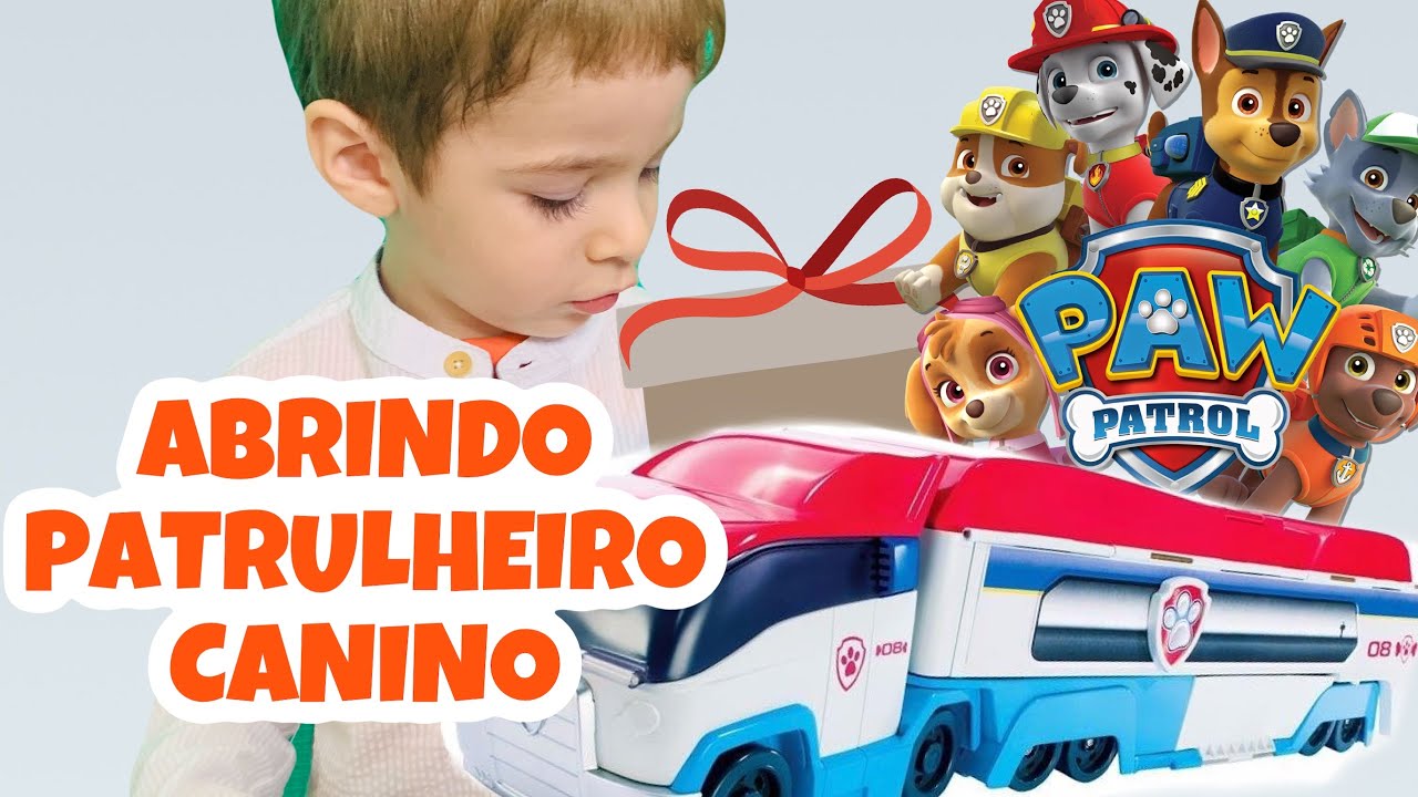 PAW PATROL UNBOXING - ABRINDO PATRULHEIRO CANINO - CAMINHAO DA PATRULHA ...