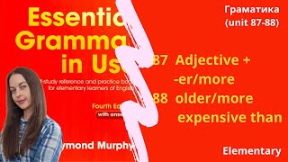 картинка: Unit 87-88. Ступені порівняння прикметників. || Old/Older, expensive/more expensive.