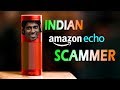 Introducing Indian Scammer Amazon Echo