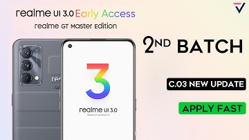 Realme GT Master Edition Realme UI 3.0 2nd Batch Update | Realme UI 3.0 C.03 Update | Apply Fast⚡⚡