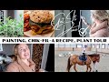 GET IT ALL DONE WITH ME! Painting, Chik-Fil-A Copycat, Plant Tour