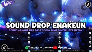 DJ DROP ENAKEUN X MASHUP SOUND JJ MENGKANE COCOK BUAT DI MOBIL FULL BASS VIRAL TIKTOK TERBARU 2025 🎧
