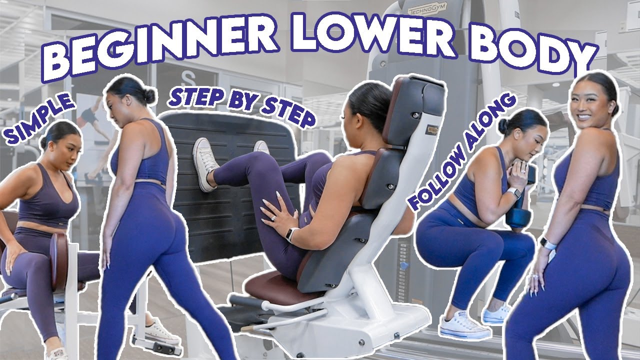 STEP BY STEP BEGINNER LOWER BODY WORKOUT AT THE GYM 