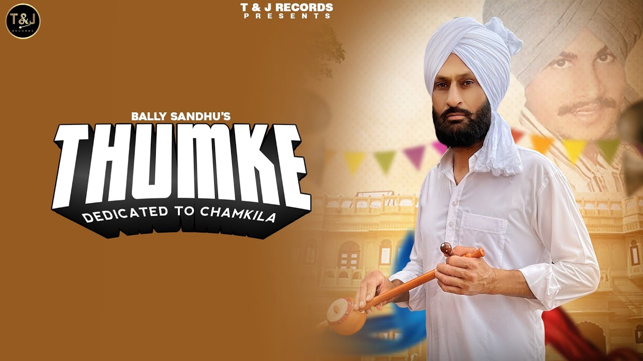 THUMKE (Official Song) Bally Sandhu | ProdbyJ | Majha Media | New Punjabi Songs 2021