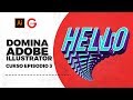 Curso Domina Adobe Illustrator Ep. 3 | Herramienta Texto Completo