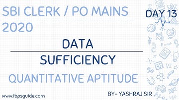 MAINS DAY 13 | DATA SUFFICIENCY | SBI PO 2020 / RBI Asst. / IBPS CLERK | By Yashraj Sir