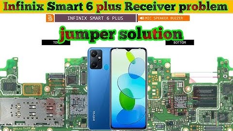 Infinix Smart 6 plus Receiver not working problem jumper solution|#thesoilboy