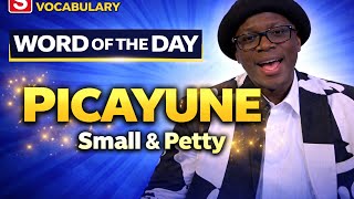 PICAYUNE: This Word Separates Average Speakers From Great Ones!