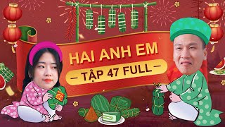 Hai Anh Em TẬP 47 FULL | Phim Hài Mới Nhất 2023 | Phim Học Đường Hài Hước Gãy Media