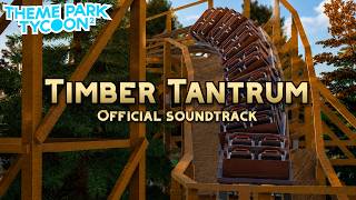 Timber Tantrum - Official Soundtrack | Theme Park Tycoon 2
