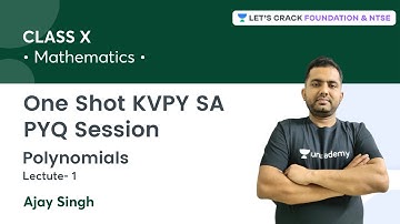 One Shot KVPY SA PYQ Session: Class X - Term 1 | Polynomials | L- 1 | Mathematics | Ajay Singh