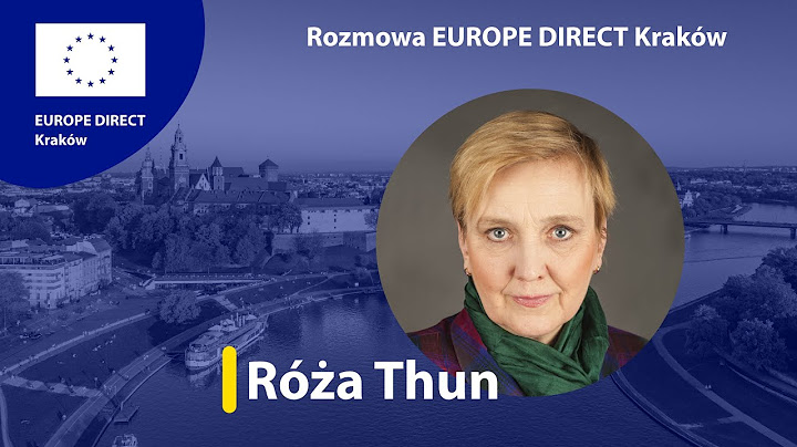 Komentarz ekspertek #3: Polska a Unia Europejska, Róża Thun