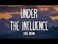 Chris Brown - Under The Influence (sped up/TikTok Remix) Lyrics