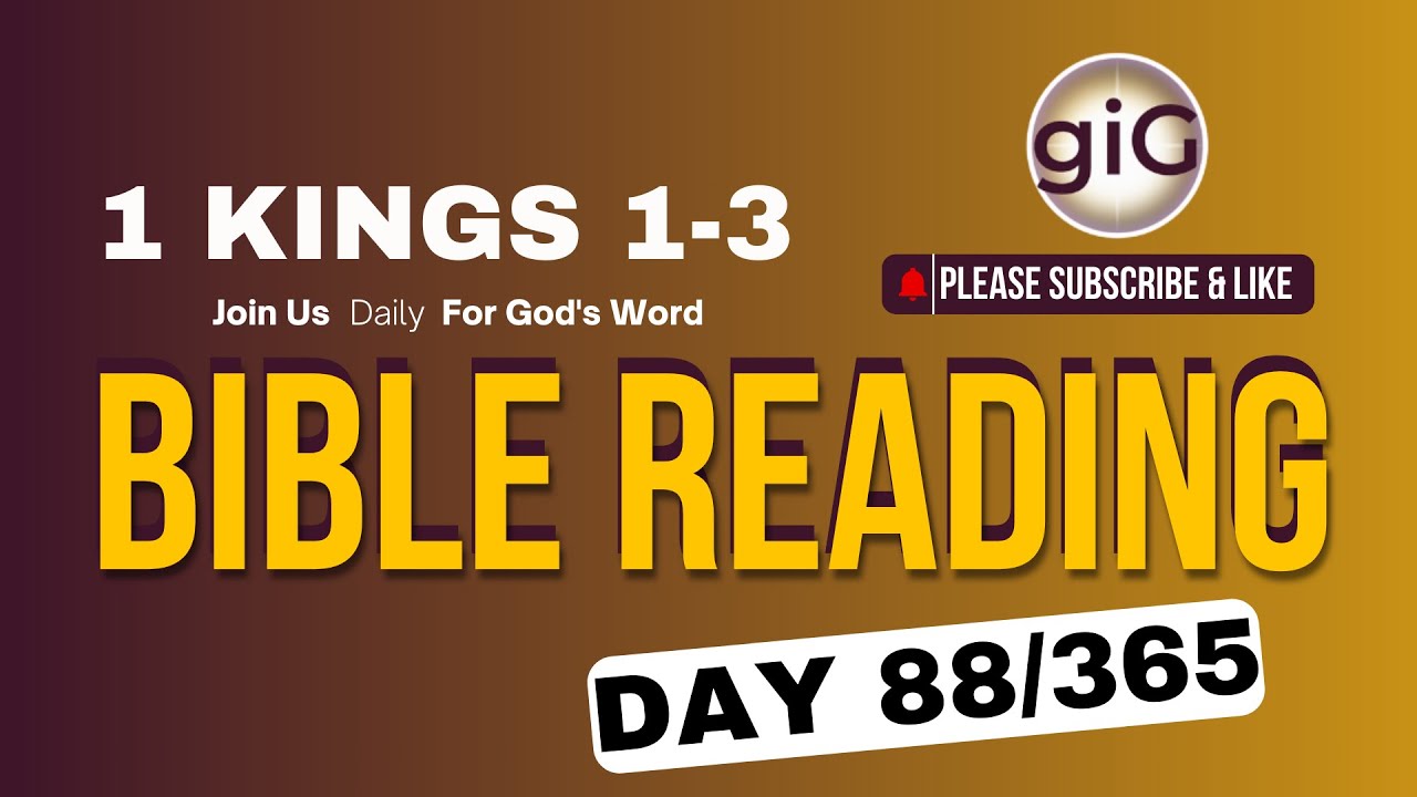 1 Kings 1 3 Day 88 Bible Reading Audio GlowinginGod YouTube 1-kings-1-3-day-88-bible-reading-audio-glowingingod-youtube