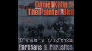 Daniel Kahn &amp; The Painted Bird : Embrace The Fascists
