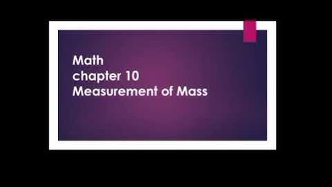 Class 3rd Math ch 10 Measurement of mass