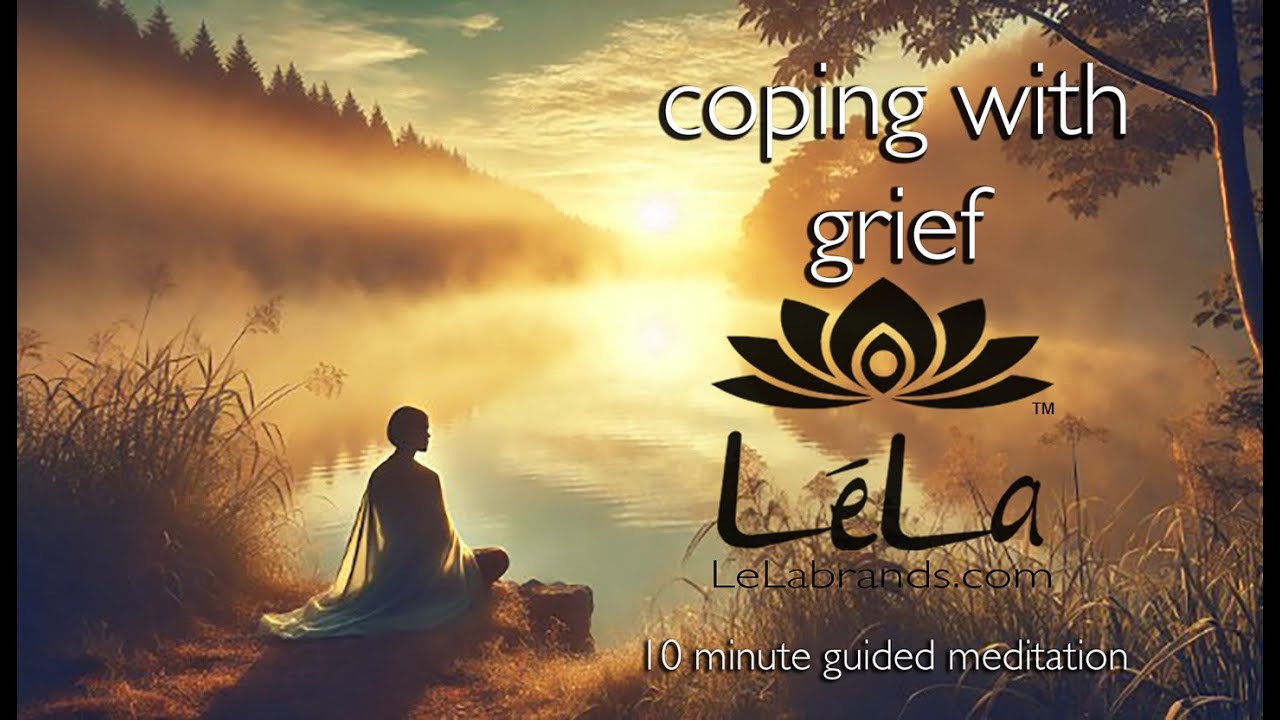 GUIDED MEDITATION: COPING WITH GRIEF | LOSS OF A LOVED ONE | PAIN OF ...
