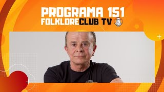 FolkloreCLUB TV: Programa 151 con Antonio Tarragó Ros y Gastón Cordero
