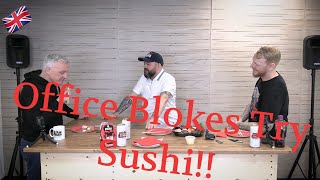 Office Blokes Try Sushi | Office Blokes Try!!