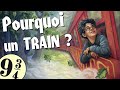 HARRY POTTER - Pourquoi un TRAIN ? (Explication)