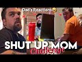 "SHUT UP MOM" Dad's Reaction Challenge | Tik Tok Funny Compilation