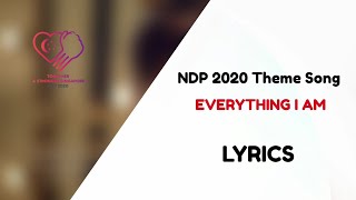 Ndp 2020 Theme Song - Everything I Am By Nathan Hartono Lyric Video