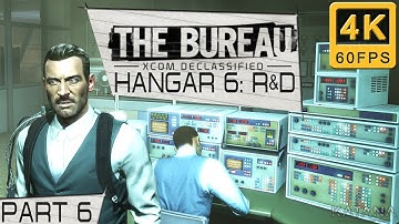 The Bureau XCOM Declassified Hangar 6 R&D Walkthrough | Part 6 | Commander | Chapter 6: Hangar 5