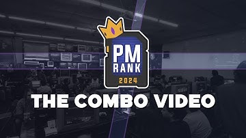 PMRank 2024: The Combo Video
