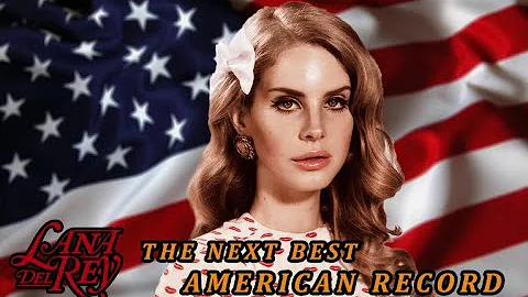 Tribute Lana Del Rey's Evolution - The Next Best American Record