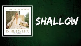 Danielle Bradbery feat. Parker McCollum - Shallow (Lyrics)