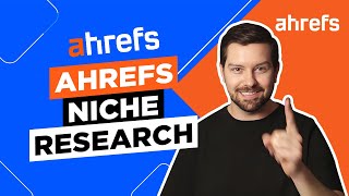Ahrefs Niche Research