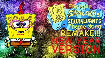 The Flipaclip SpongeBob Theme song (NEW YEAR VERSION!!!)