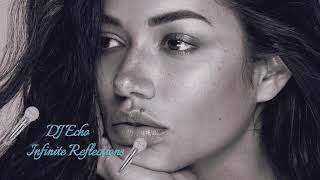 DJ Echo -  Infinite Reflections 2024