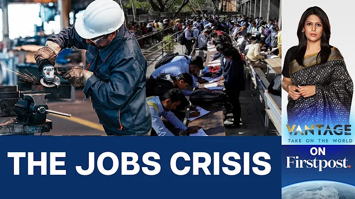 Economy Watch: India's Youth Face Rising Unemployment | Vantage with Palki Sharma - DayDayNews