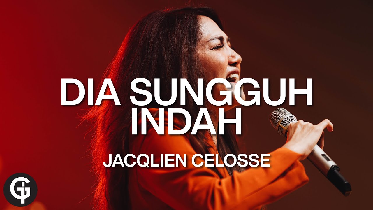 Dia Sungguh Indah (Sambutlah Yesus) - Jacqlien Celosse with GSJS Worship
