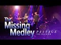 THE MISSING MEDLEY - Passage Band The Reunion Concert