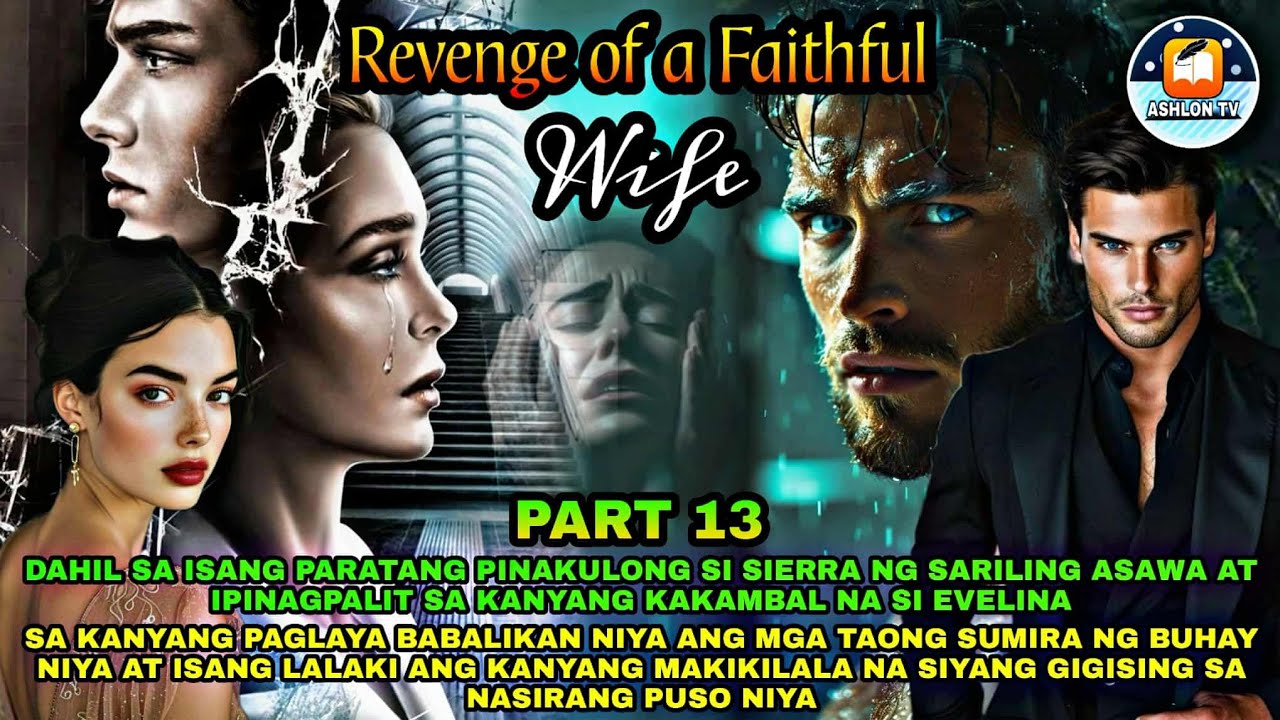 PART 13: REVENGE OF A FAITHFUL WIFE | Ashlon Tv