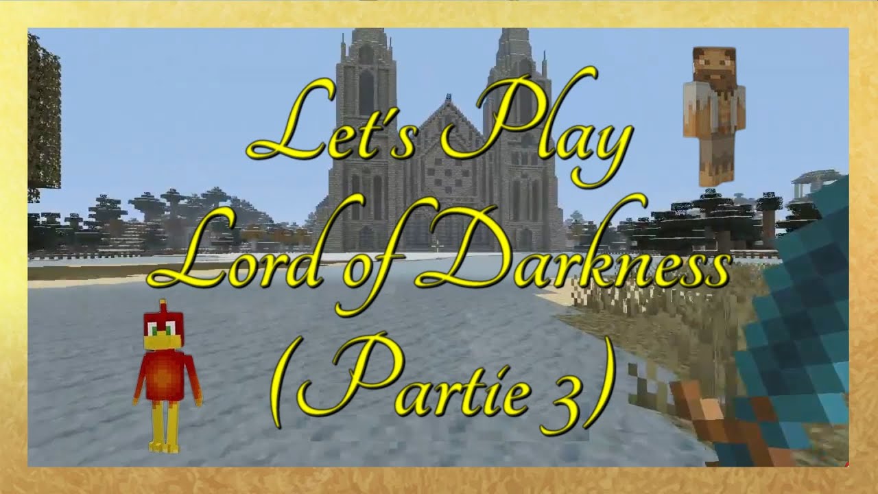 Minecraft Let's Play Lord of Darkness (épisode 3)