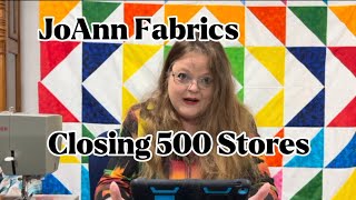 JoAnn Fabrics Closing 500 Stores