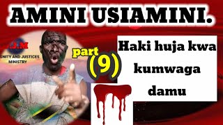 Amini Usiamini Haki Huja Kwa Kumwaga Damu