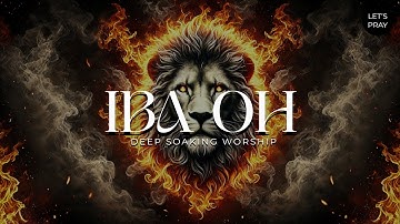 1 HOUR | IBA OH by NATHANIEL BASSEY | PROPHETIC INSTRUMENTALS for MEDITATION AND PRAYERS